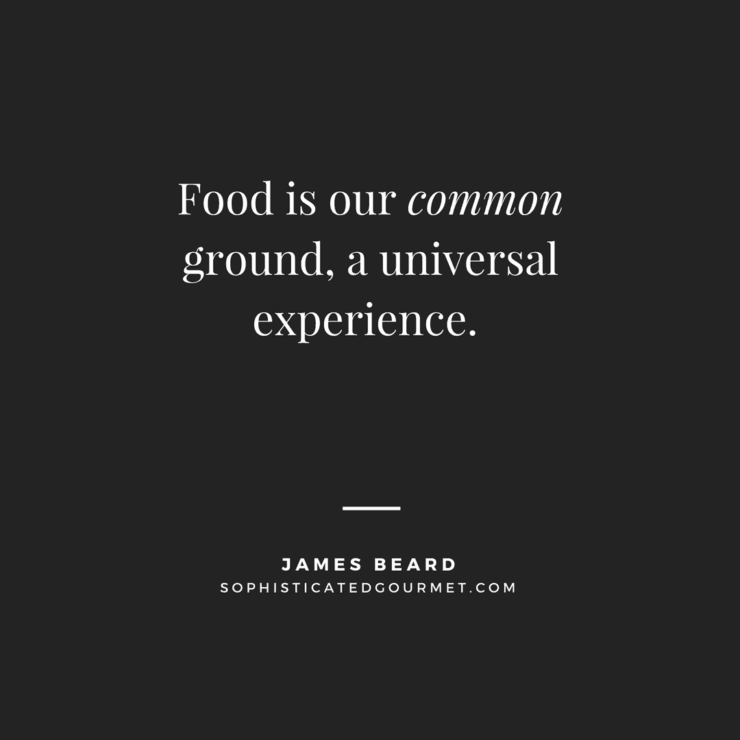 Food Quotes | Quotes about Food - Sophisticated Gourmet